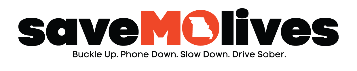 Save MO Lives – Buckle Up. Phone Down. Slow Down. Drive Sober.